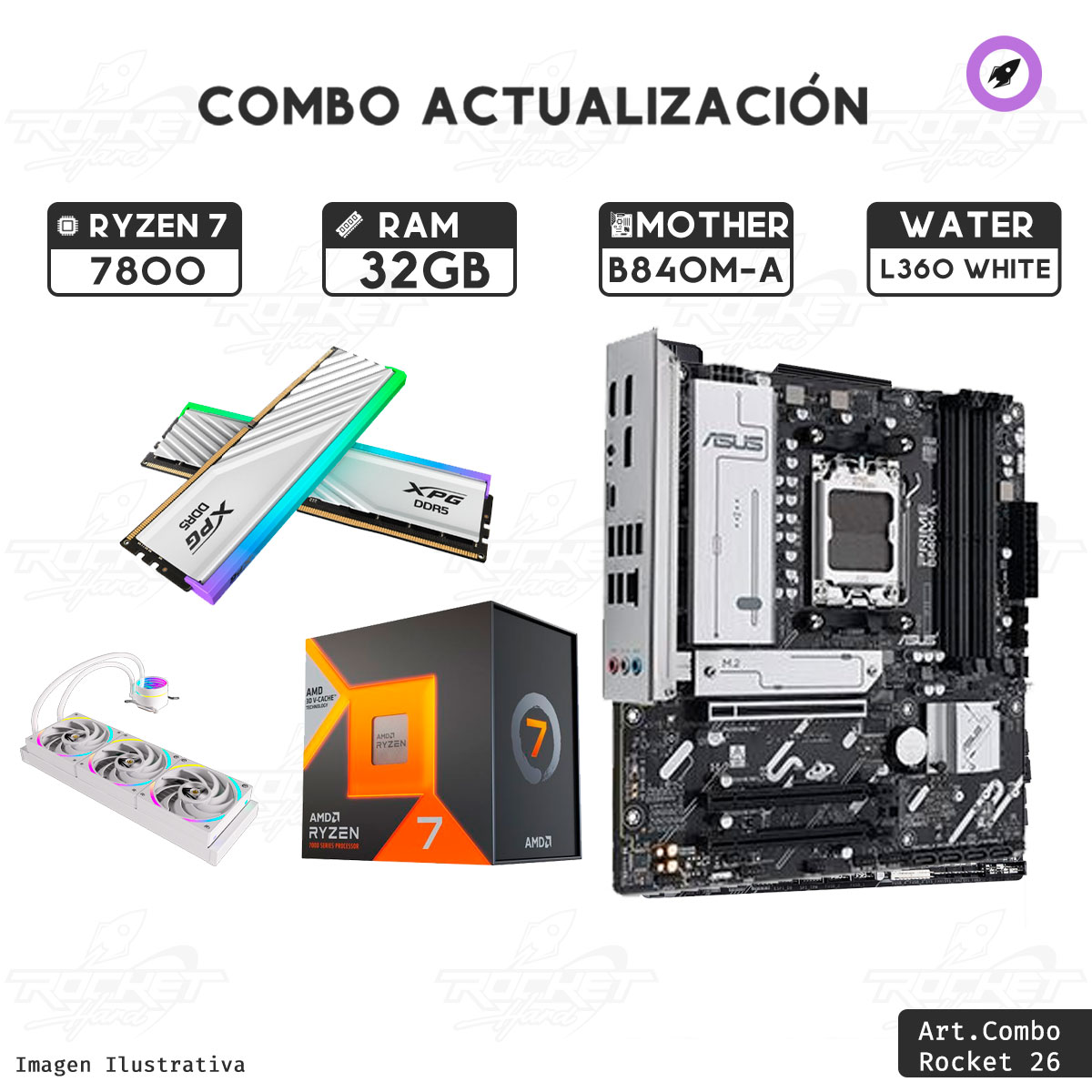 COMBO ROCKET RYZEN 7 7800X3D - B840M - 32GB - WATER 360MM