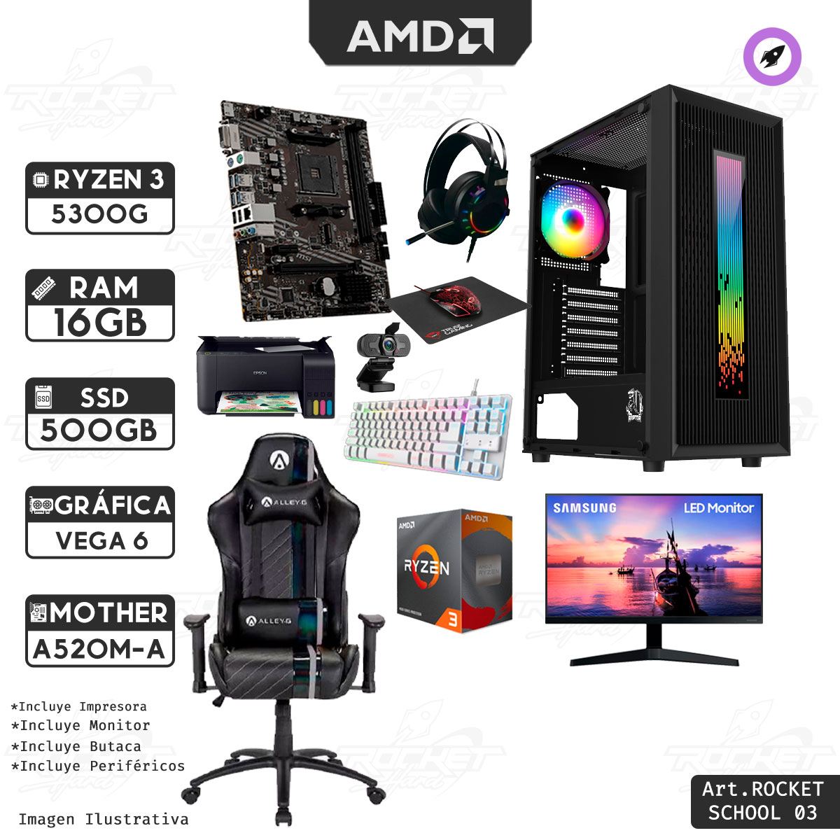 ROCKET SCHOOL 03 - RYZEN 3 5300G - A520M-K - 16GB - 500GB - GABINETE RGB - PERIFERICOS - IMPRESORA - MONITOR - CAMARA